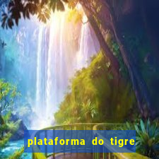 plataforma do tigre que paga no cadastro